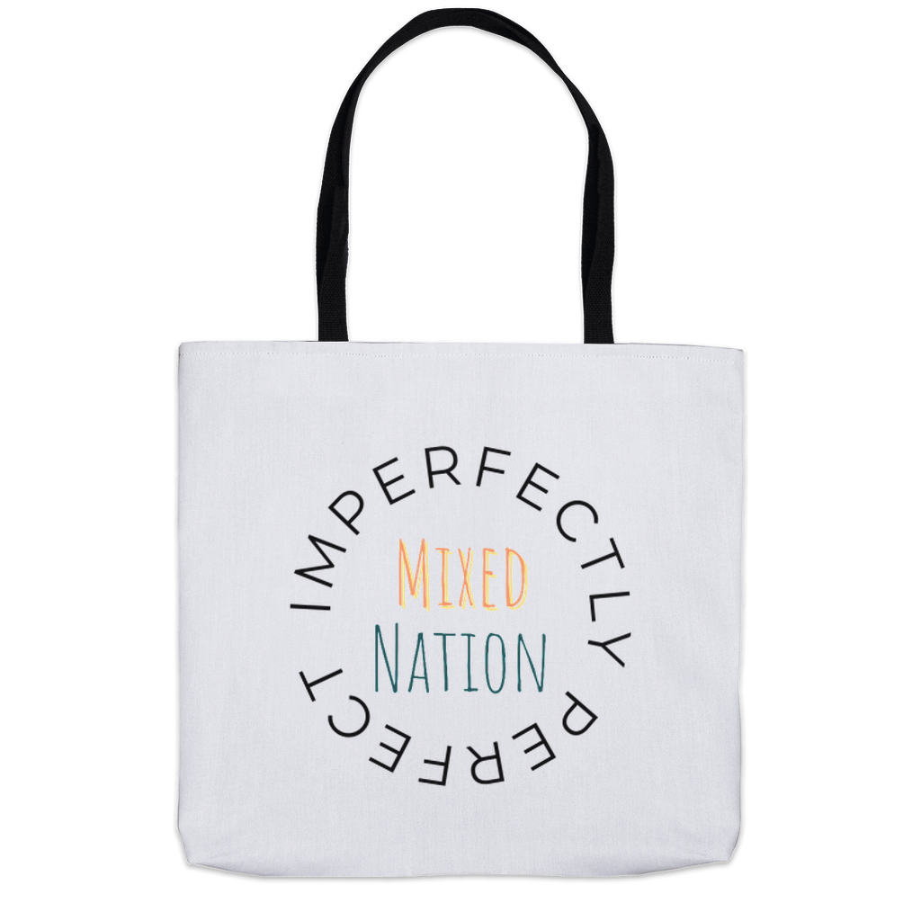 imperfectly perfect Mixed Nation Tote Bags