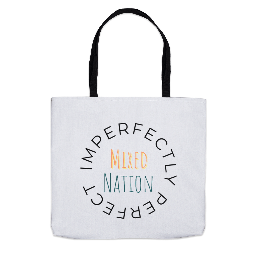 imperfectly perfect Mixed Nation Tote Bags