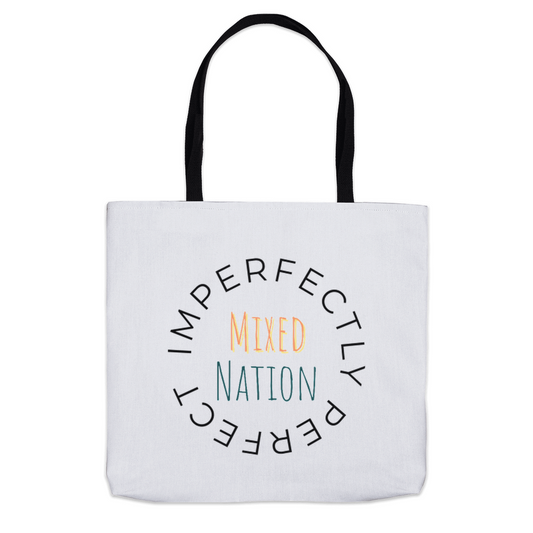 imperfectly perfect Mixed Nation Tote Bags